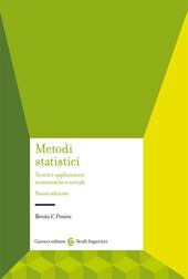 Metodi statistici. Teorie e applicazioni economiche e sociali