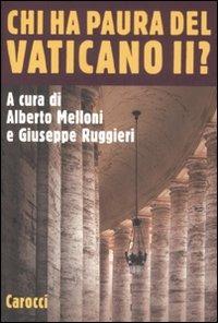 Chi ha paura del Vaticano II?  - Libro Carocci 2009, Le sfere | Libraccio.it