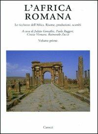 L'Africa romana. Vol. 17: Le ricchezze dell'Africa. Risorse, produzioni, scambi  - Libro Carocci 2008, Dip. storia-Univ. Sassari | Libraccio.it