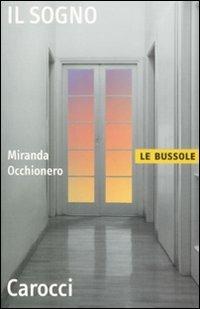 Il sogno - Miranda Occhionero - Libro Carocci 2009, Le bussole | Libraccio.it