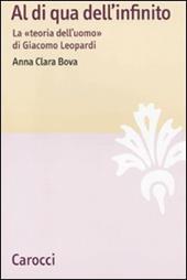 Al di qua dell'infinito. La «teoria dell'uomo» di Giacomo Leopardi
