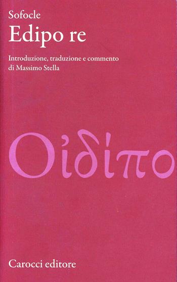 Edipo re. Testo greco a fronte. Ediz. critica - Sofocle - Libro Carocci 2010, Classici | Libraccio.it
