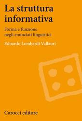 La struttura informativa. Forma e funzione negli enunciati linguistici