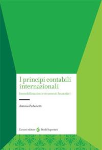 I principi contabili internazionali. Immobilizzazioni e strumenti finanziari - Antonio Parbonetti - Libro Carocci 2010, Università | Libraccio.it