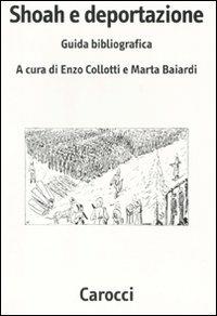 Shoah e deportazione. Guida bibliografica  - Libro Carocci 2011, Toscana tra passato e presente | Libraccio.it