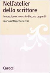 Nell'atelier dello scrittore. Innovazione e norma in Leopardi