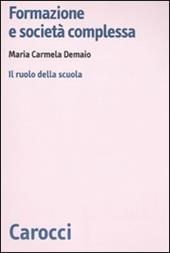 Formazione e società complessa. Il ruolo della scuola