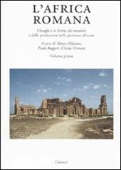 L' Africa romana. Vol. 18: I luoghi e le forme dei mestieri e della produzione nelle province africane. Atti del convegno (Olbia, 11-14 dicembre 2008).