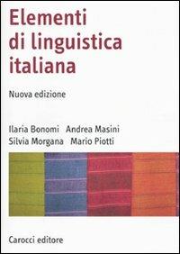 Elementi di linguistica italiana  - Libro Carocci 2010, Manuali universitari | Libraccio.it