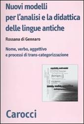 Nuovi modelli per l'analisi e la didattica delle lingue antiche. Nome, verbo, aggettivo e processi di trans-categorizzazione