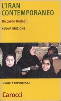 L'Iran contemporaneo - Riccardo Redaelli - Libro Carocci 2011, Quality paperbacks | Libraccio.it