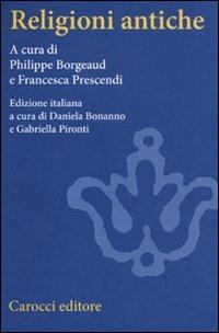 Religioni antiche. Un'introduzione comparata  - Libro Carocci 2011, Studi superiori | Libraccio.it