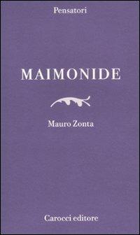 Maimonide - Mauro Zonta - Libro Carocci 2011, Pensatori | Libraccio.it