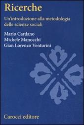 Ricerche sociali. Un'introduzione alla metodologia delle scienze sociali