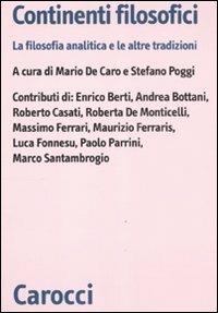 Continenti filosofici. La filosofia analitica e le altre tradizioni  - Libro Carocci 2011, Biblioteca di testi e studi | Libraccio.it