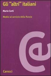 Gli «altri» Italiani. Medici al servizio della Russia