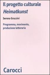 Il progetto culturale Heimatkunst. Programma, movimento, produzione letteraria