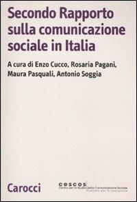 Secondo rapporto sulla comunicazione sociale in Italia  - Libro Carocci 2011, Biblioteca di testi e studi | Libraccio.it