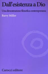 Dall'esistenza a Dio. Una dimostrazione filosofica contemporanea