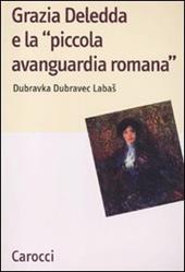 Grazia Deledda e la «piccola avanguardia romana»