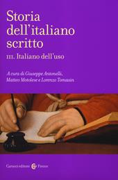 Storia dell'italiano scritto. Vol. 3: Italiano dell'uso.