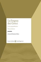 La lingua dei Greci. Corso propedeutico