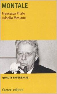 Montale - Luisella Mesiano, Francesca Pilato - Libro Carocci 2011, Quality paperbacks | Libraccio.it