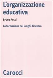 L' organizzazione educativa. La formazione nei luoghi di lavoro