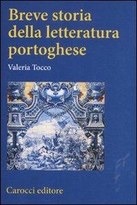 Breve storia della letteratura portoghese  - Libro Carocci 2011, Studi superiori | Libraccio.it