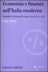 Economia e finanza nell'Italia moderna. Rendite e forme di censo (secoli XV-XX)