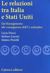 Le relazioni tra Italia e Stati Uniti. Dal Risorgimento alle conseguenze dell'11 settembre