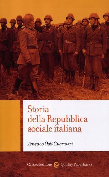 Storia della Repubblica sociale italiana - Amedeo Osti Guerrazzi - Libro Carocci 2012, Quality paperbacks | Libraccio.it