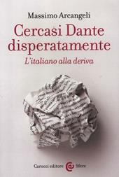 Cercasi Dante disperatamente. L'italiano alla deriva