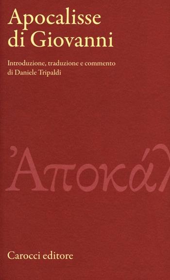 Apocalisse di Giovanni  - Libro Carocci 2012, Classici | Libraccio.it