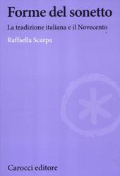 Forme del sonetto. La tradizione italiana e il Novecento