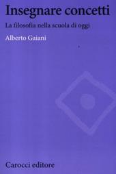 Insegnare concetti. La filosofia nella scuola di oggi