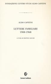 Lettere familiari 1908-1968