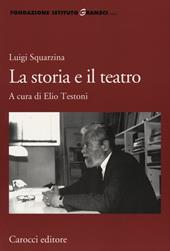 Luigi Squarzina. La storia e il teatro