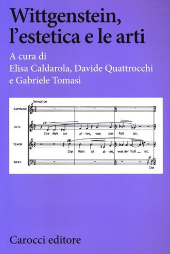 Wittgenstein, l'estetica e le arti  - Libro Carocci 2013, Biblioteca di testi e studi | Libraccio.it