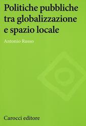 Politiche pubbliche tra globalizzazione e spazio locale