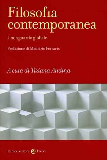 Filosofia contemporanea. Uno sguardo globale  - Libro Carocci 2013, Frecce | Libraccio.it