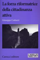 La forza riformatrice della cittadinanza attiva