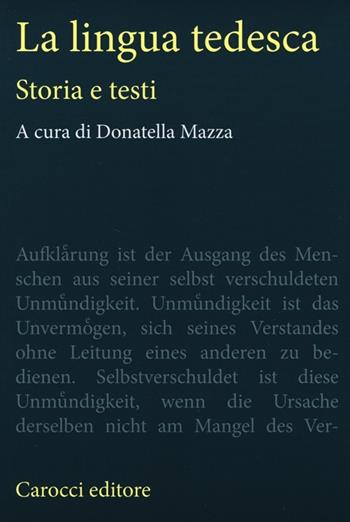 La lingua tedesca. Storia e testi  - Libro Carocci 2013, Antologie | Libraccio.it
