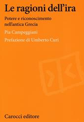 Le ragioni dell'ira. Potere e riconoscimento nell'antica Grecia