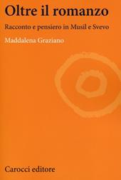 Oltre il romanzo. Racconto e pensiero in Musil e Svevo