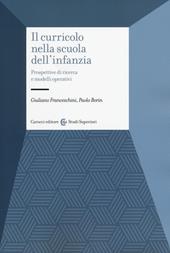 Il curricolo nella scuola dell'infanzia. Prospettive di ricerca e modelli operativi