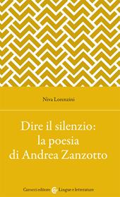 Dire il silenzio: la poesia di Andrea Zanzotto