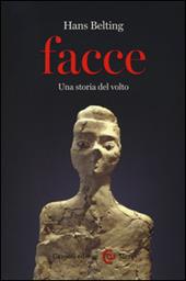 Facce. Una storia del volto