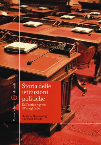 Storia delle istituzioni politiche. Dall'antico regime all'era globale  - Libro Carocci 2014, Manuali universitari | Libraccio.it