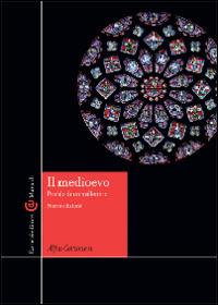 Il Medioevo. Profilo di un millennio - Alfio Cortonesi - Libro Carocci 2014, Manuali universitari | Libraccio.it